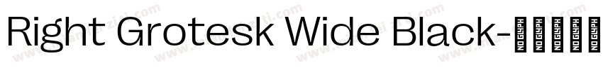 Right Grotesk Wide Black字体转换